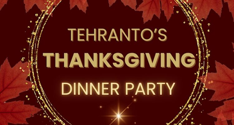 Tehranto’s Thanksgiving Dinner Party